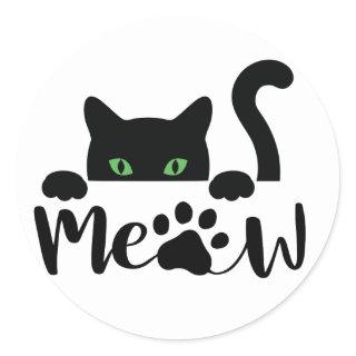 Meow Cat Quote  Classic Round Sticker