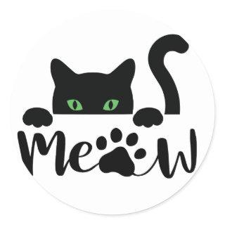 Meow Cat Quote  Classic Round Sticker