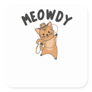 Meowdy Howdy Cat Cowboy With Lasso Cute Cats Square Sticker