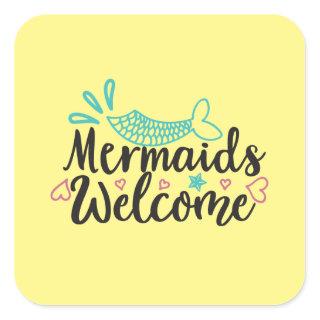 Mermaids Welcome Square Sticker