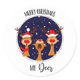 Merry Christmas my deer reindeer card friend lover Classic Round Sticker
