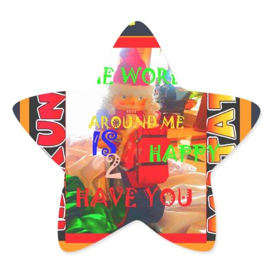 Merry Christmas The world around me is happy to ha Star Sticker