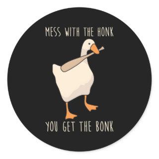 Mess With The Honk You Get The Bonk Classic Round Sticker
