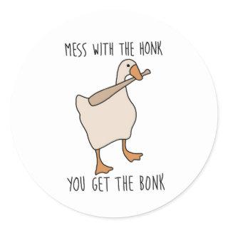 Mess With The Honk, You Get The Bonk Meme Classic Round Sticker