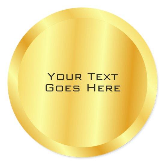 Metallic Look Faux Gold Add Your Text Custom Classic Round Sticker