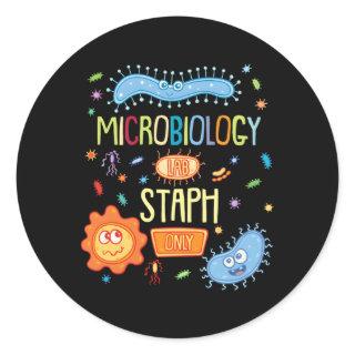 Microbiologist Biology Microbiology Lab Staph Only Classic Round Sticker