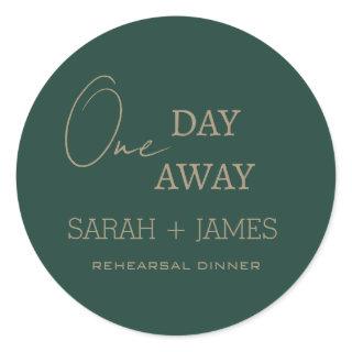 Minimalist Emerald Green One Day Away Wedding   Classic Round Sticker