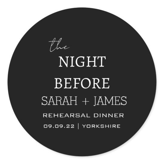 Minimalist The Night Before Rehearsal Dinner Black Classic Round Sticker