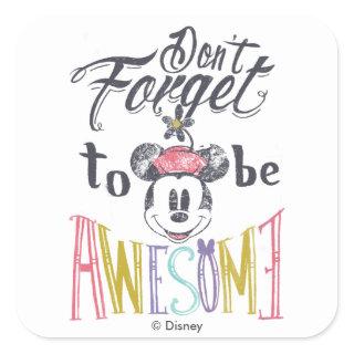 Minnie | Don't Forget To Be Awesome Square Sticker