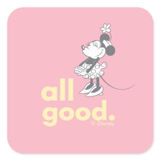 Minnie Mouse | All Good Square Sticker