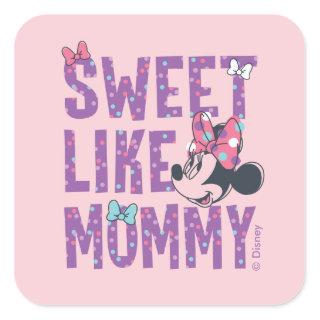 Minnie Mouse | Sweet Like Mommy Square Sticker