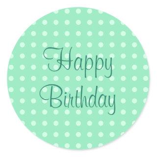 Mint Green Template Happy Birthday Text Dots Classic Round Sticker