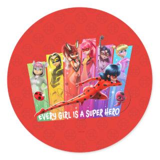 Miraculous Girls | Every Girl is a Super Hero Classic Round Sticker