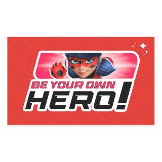 Miraculous Ladybug | Be Your Own Hero Rectangular Sticker