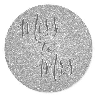 Miss to Mrs Bridal Shower Party Silver Sparkle Classic Round Sticker