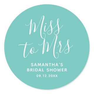 Miss to Mrs Bridal Shower Teal Simple Minimalist Classic Round Sticker