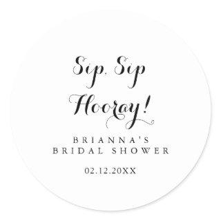 Modern Calligraphy Sip Sip Hooray Bridal Shower Classic Round Sticker