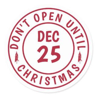 Modern Do NOT Open Until Christmas Stamp Classic Round Sticker
