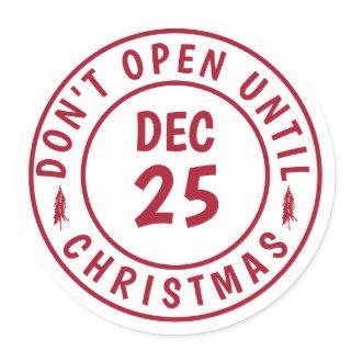 Modern Do NOT Open Until Christmas Stamp Classic Round Sticker