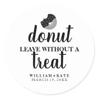 Modern Donut Leave Without a Treat Wedding Favor Classic Round Sticker
