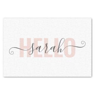 Modern Pastel Pink Beauty Hello And Your Name Tissue Paper