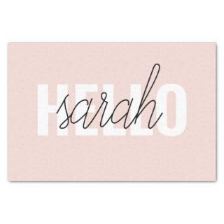 Modern Pastel Pink Hello And You Name Tissue Paper