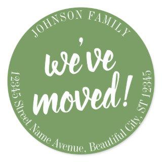 Modern Script Green We've Moved New Address Classic Round Sticker