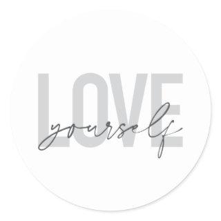 Modern, trendy, simple, urban design Love Yourself Classic Round Sticker