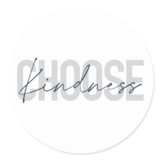 Modern, urban, simple design of Choose Kindness Classic Round Sticker