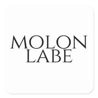 Molon Labe Square Sticker