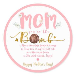 Mom You're The Bomb Hot Cocoa Bomb Mother's Day Classic Round Sticker