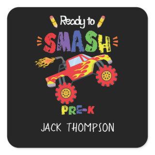 Monster Truck Ready to Smash Pre-K First Day   Square Sticker