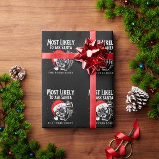 Most Likely To Ask Santa For Turbo Boost Christmas
