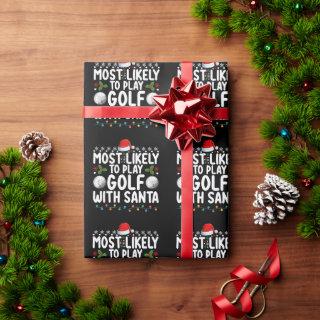 Most Likely To Play Golf With Santa Christmas Holi