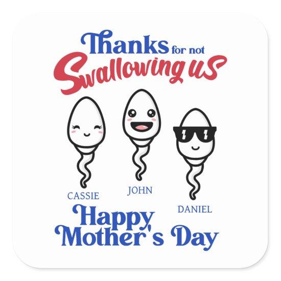 Mother's Day Thanks For Not Swallowing Us Family Square Sticker