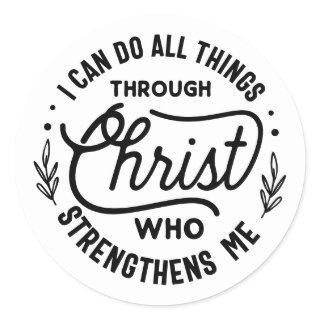 Motivational All things Through Christ Quote Classic Round Sticker