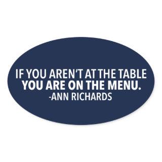 Motivational Political Quote by Ann Richards Oval Sticker