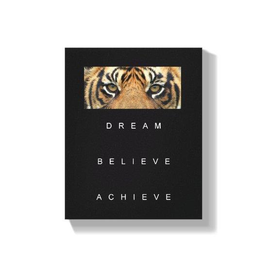 Motivational Quote Dream Believe Achieve Tiger Canvas Print