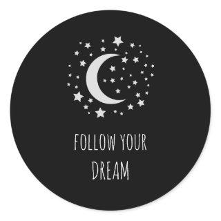 Motivational quote Follow Your Dream Classic Round Sticker