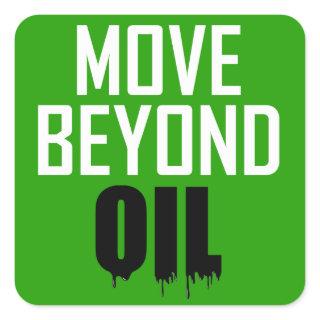 Move Beyond Oil Square Sticker