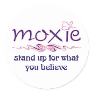 Moxie - Stand Up & Believe Classic Round Sticker
