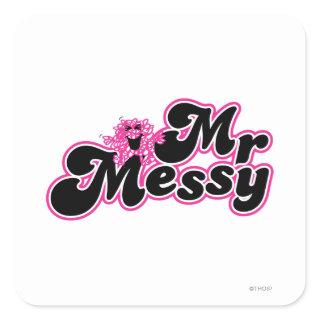 Mr. Messy | Large Black & Pink Letters Square Sticker