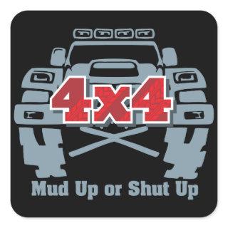 Mud Up or Shut Up 4x4 Off Road Square Sticker