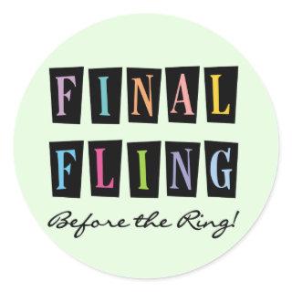 Multicolors Fling Before the Ring T-shirts Classic Round Sticker
