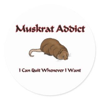 Muskrat Addict Classic Round Sticker