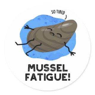 Mussel Fatigue Funny Animal Muscle Pun  Classic Round Sticker