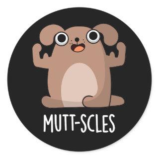 Mutt-scles Funny Animal Dog Pun Dark BG Classic Round Sticker