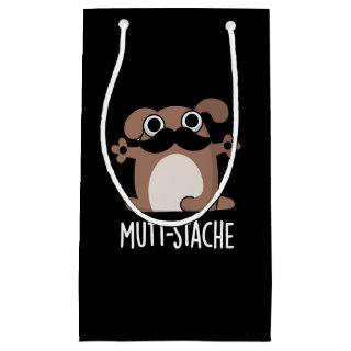 Mutt-stache Funny Dog Moustache Pun Dark BG Small Gift Bag