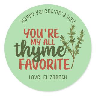 My All Thyme Favorite Funny Cute Valentine's Day Classic Round Sticker