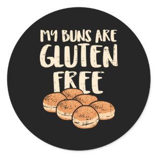 My Buns Are Gluten Free No Cure Without U Classic Round Sticker